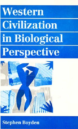 Western Civilization in Biological Perspective: Patterns in Biohistory,Used
