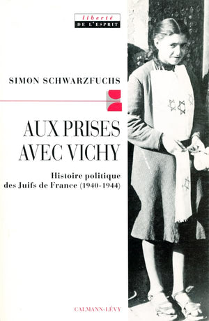 Aux prises avec vichy: Histoire politique des Juifs de France (19401944),Used