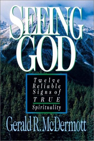 Seeing God: Twelve Reliable Signs of True Spirituality,Used