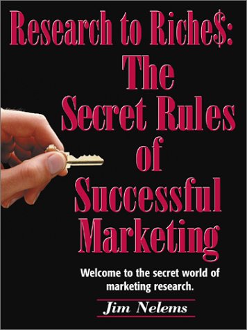 From Research to Riches: The Secret Rules of Successful Marketing,Used