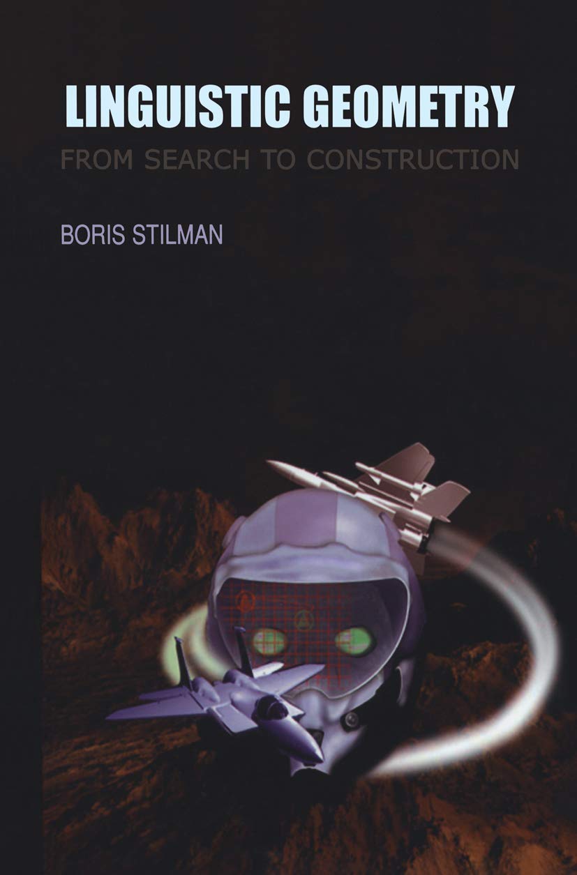 Linguistic Geometry: From Search to Construction (Operations Research/Computer Science Interfaces Series),Used