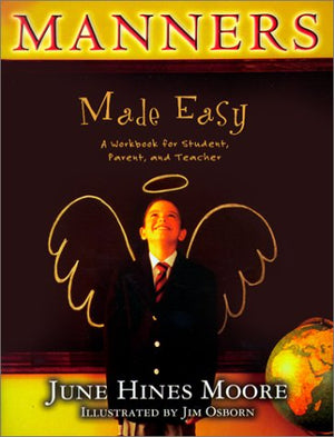 Manners Made Easy: A Workbook for Student, Parent, and Teacher,Used
