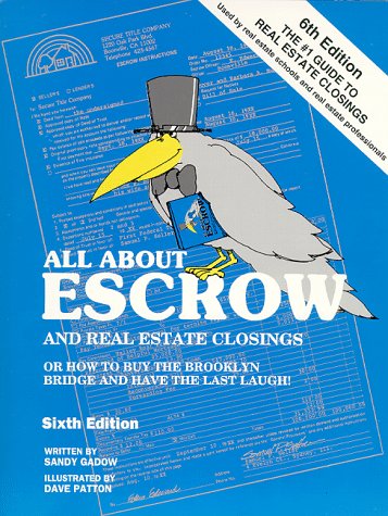 All About Escrow and Real Estate Closings: Or How to Buy the Brooklyn Bridge and Have the Last Laugh!,Used