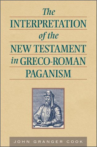 The Intepretation Of The New Testament In Grecoroman Paganism