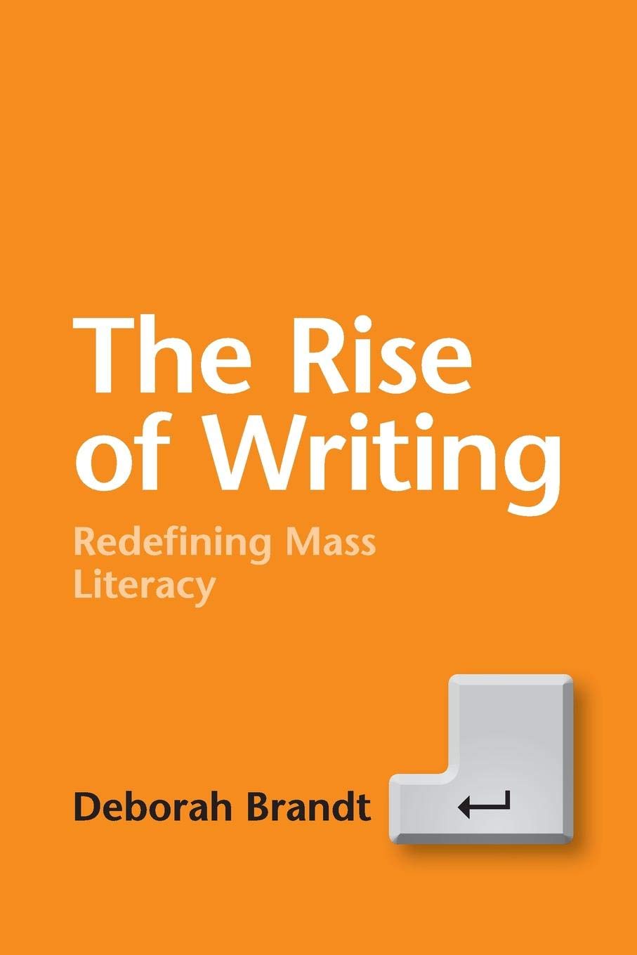 The Rise of Writing: Redefining Mass Literacy,Used