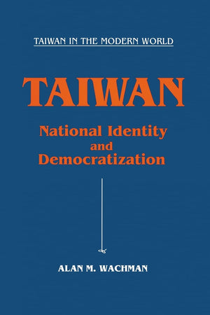 Taiwan: National Identity and Democratization (Taiwan in the Modern World (M.E. Sharpe Paperback)),Used