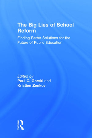 The Big Lies of School Reform,New