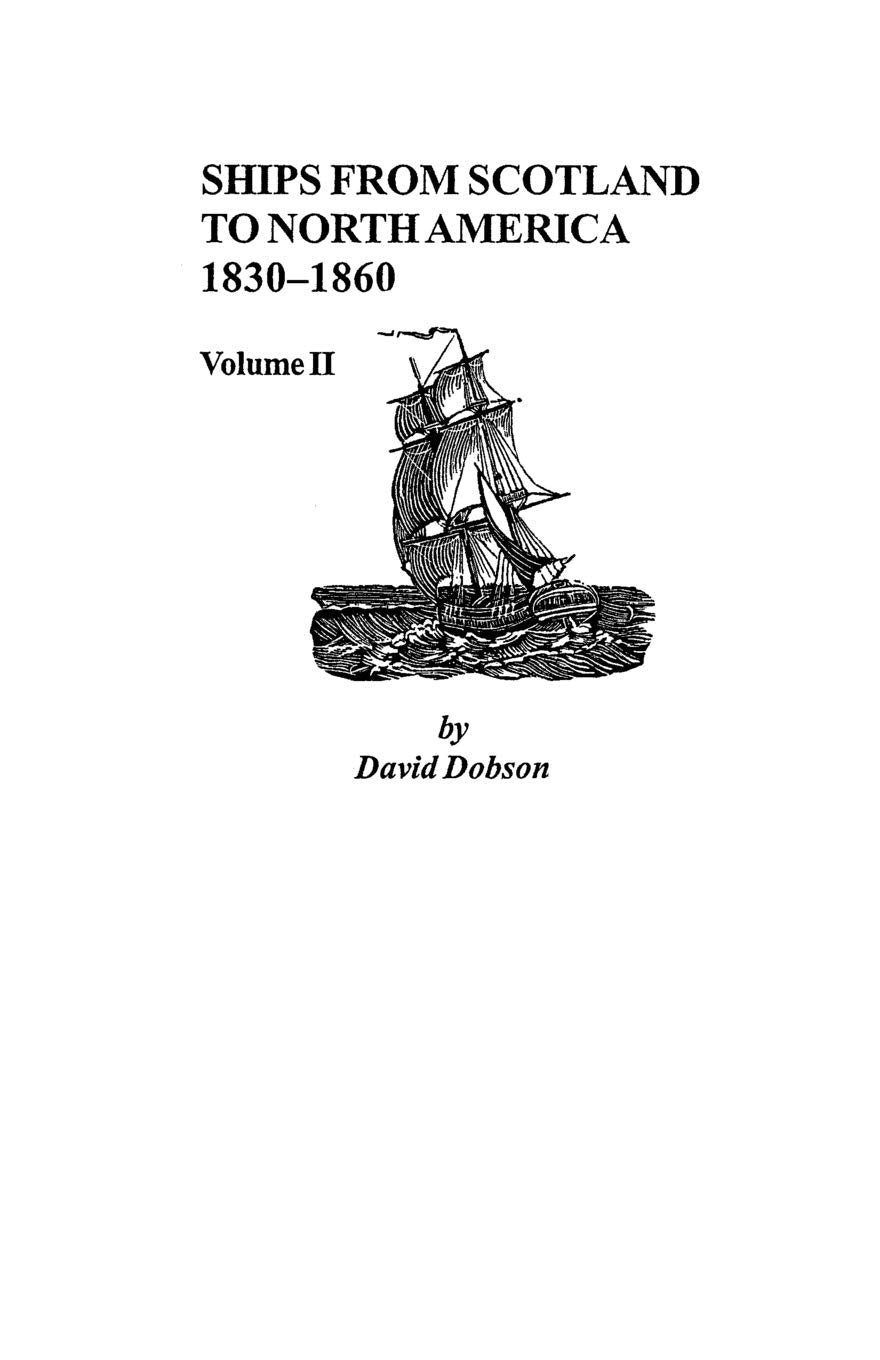 Ships From Scotland To North America, 18301860: Volume Ii,New