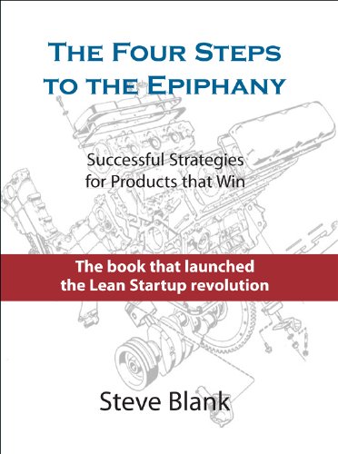 The Four Steps To The Epiphany: Successful Strategies For Products That Win,Used