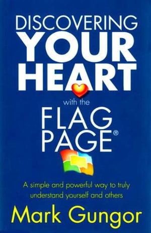 Discovering Your Heart with the Flag Page : A simple and powerful way to truly understand yourself and Others,Used