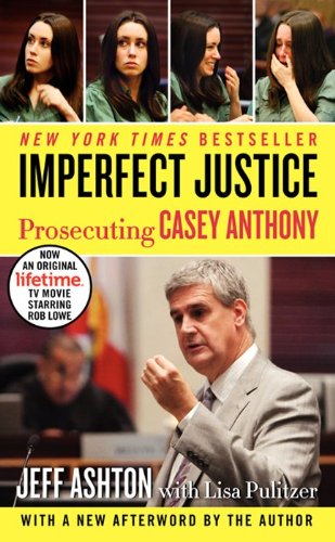 Imperfect Justice: Prosecuting Casey Anthony,Used