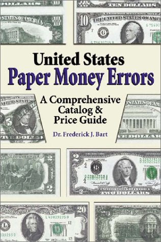 United States Paper Money Errors: A Comprehensive Catalog & Price Guide,Used