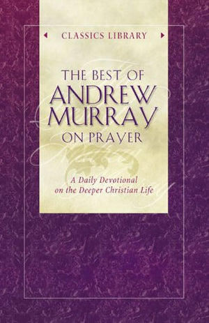 The Best of Andrew Murray on Prayer,Used