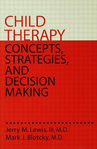 Child Therapy: Concepts, Strategies,And Decision Making: Concepts Strategies & Decision Making (Brunner/Mazel Basic Principles i,Used