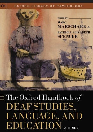 The Oxford Handbook of Deaf Studies, Language, and Education, Volume 2 (Oxford Library of Psychology),Used