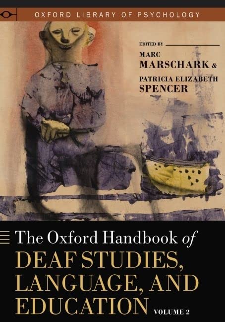 The Oxford Handbook of Deaf Studies, Language, and Education, Volume 2 (Oxford Library of Psychology),Used