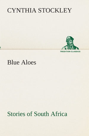 Blue Aloes Stories of South Africa,Used