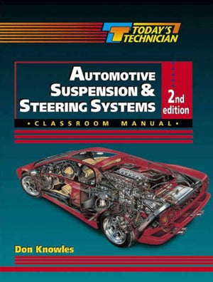 Today's Technician: Automotive Suspension and Steering Systems,Used