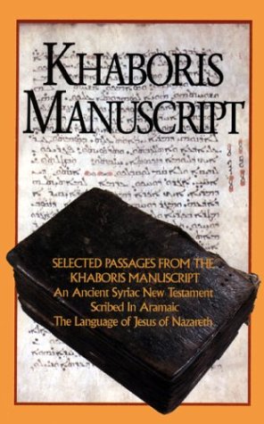 Khaboris Manuscript Selected Passages Form The Khabouris Manuscript, An Ancient Text Of The Syriac New Testament,New