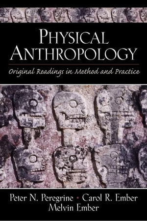 Physical Anthropology: Original Readings in Method and Practice,Used