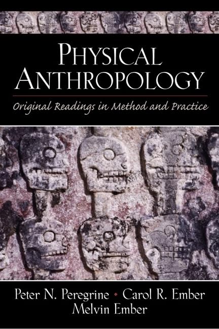 Physical Anthropology: Original Readings in Method and Practice,Used