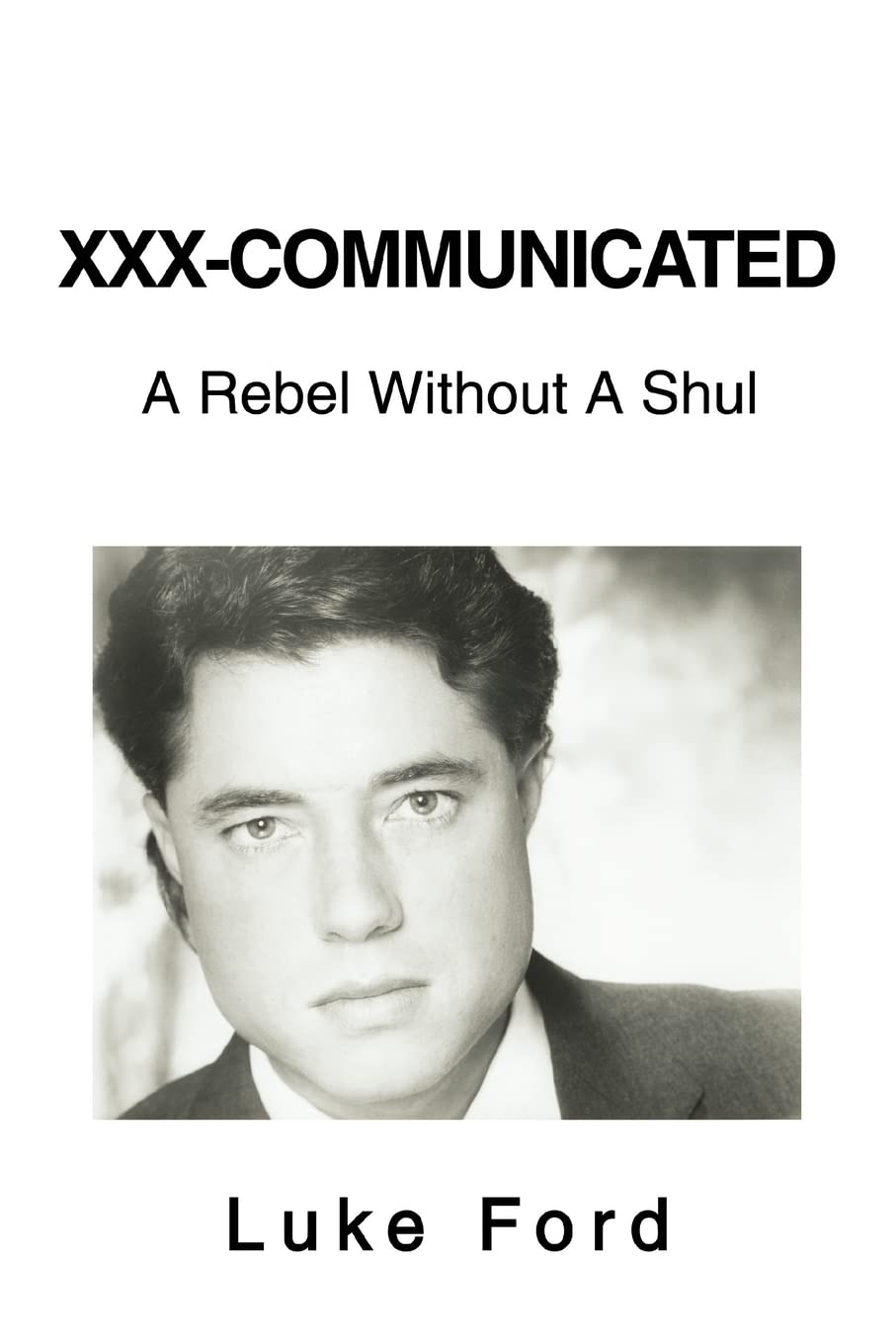 XXXCommunicated: A Rebel Without A Shul,Used