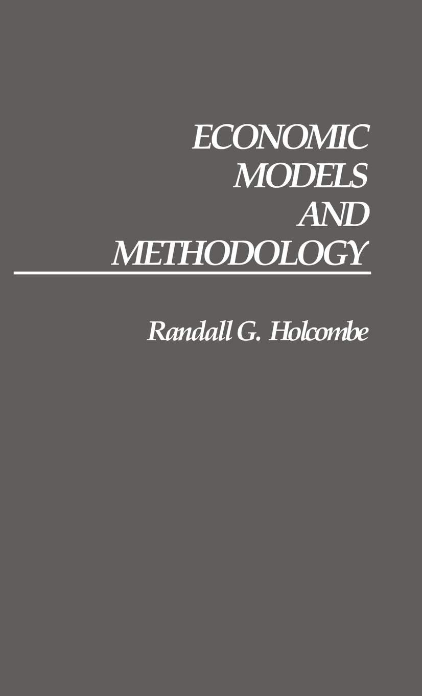 Economic Models And Methodology (Contributions In Economics And Economic History),New