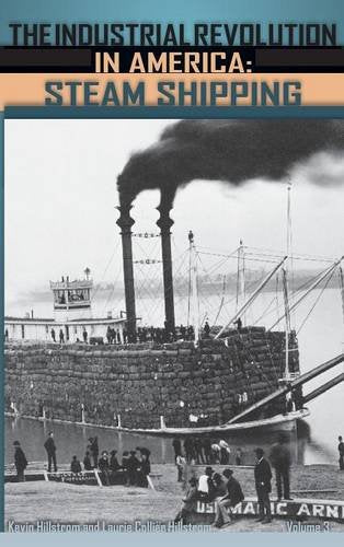 The Industrial Revolution in America [3 volumes]: Iron and Steel, Railroads, Steam Shipping [3 volumes],Used