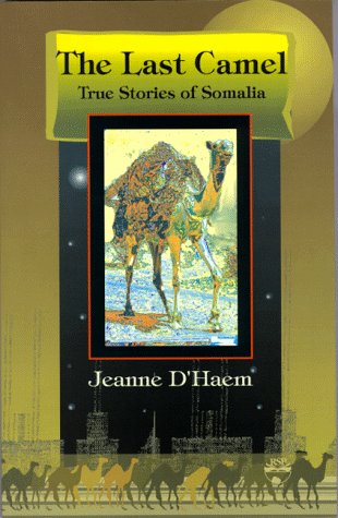The Last Camel: True Stories of Somalia,Used