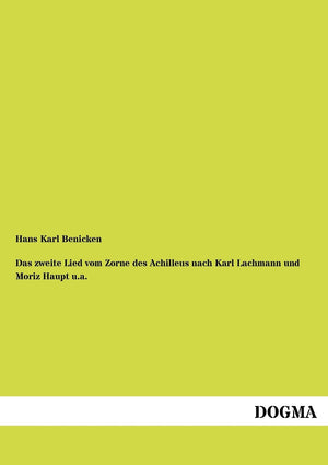 Das zweite Lied vom Zorne des Achilleus nach Karl Lachmann und Moriz Haupt u.a. (German Edition),Used