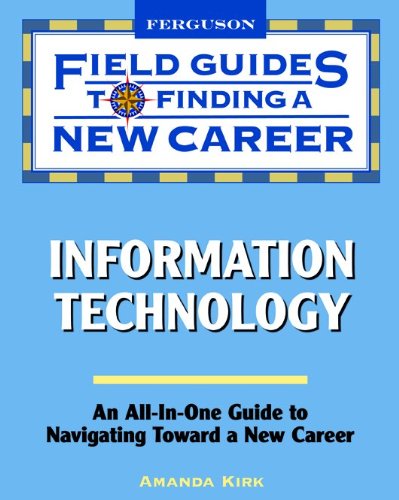 Information Technology (Field Guides To Finding A New Career),New