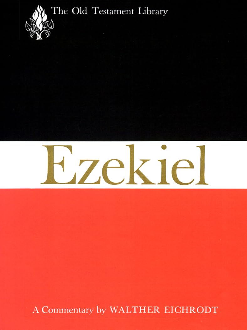 Ezekiel: A Commentary (The Old Testament Library),New