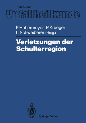Verletzungen Der Schulterregion: Vi. Mnchener Innenstadtsymposium, 16. Und 17. September 1987 (Hefte Zur Zeitschrift 'Der Unfal,Used