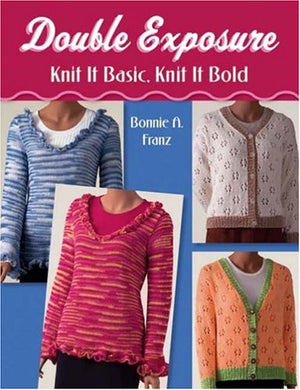 Double Exposure: Knit It Basic, Knit It Bold,Used