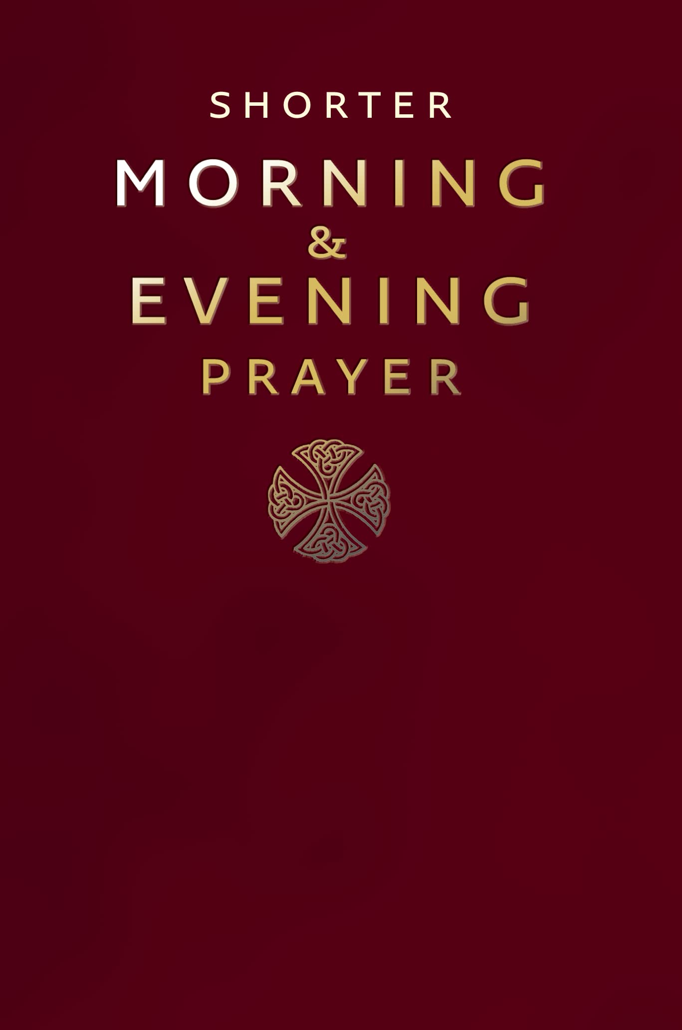 A Shorter Morning and Evening Prayer (Divine Office),Used