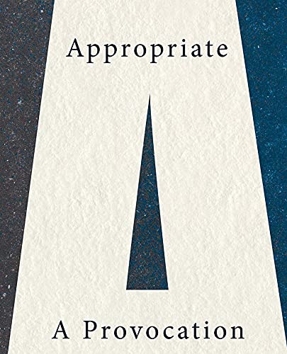 Appropriate: A Provocation,Used