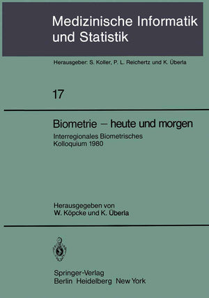 Biometrie  heute und morgen: Interregionales Biometrisches Kolloquium 1980 der Deutschen Region und Region sterreich  Schweiz ,Used