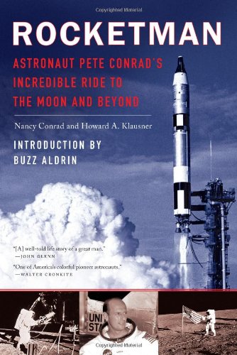 Rocketman: Astronaut Pete Conrad's Incredible Ride to the Moon and Beyond,New