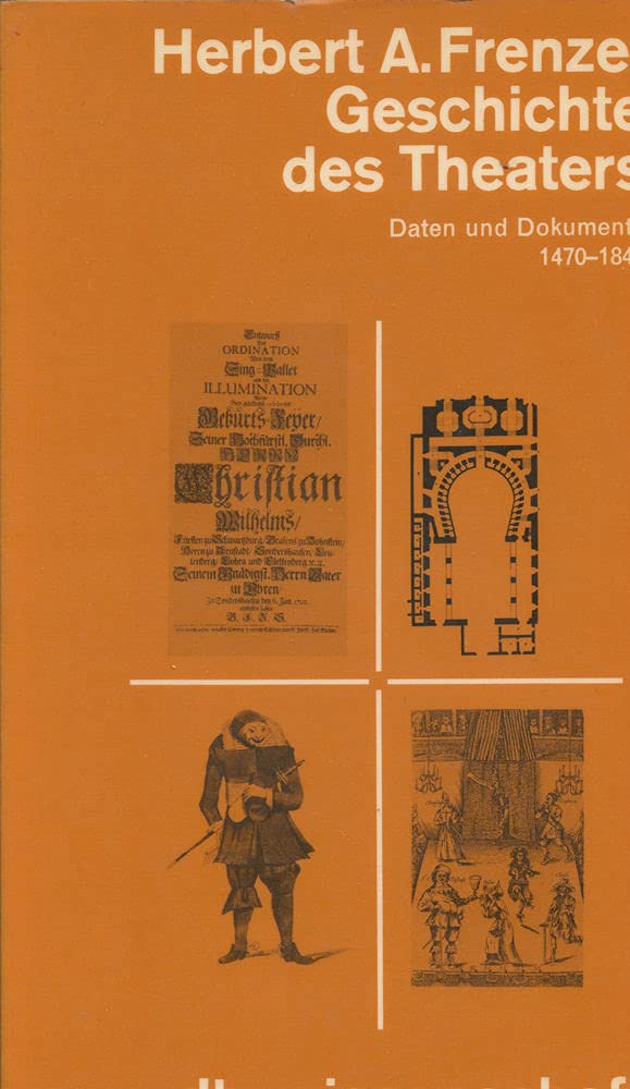 Geschichte Des Theaters: Daten U. Dokumente 14701840 (Dtv Wissenschaft) (German Edition),Used