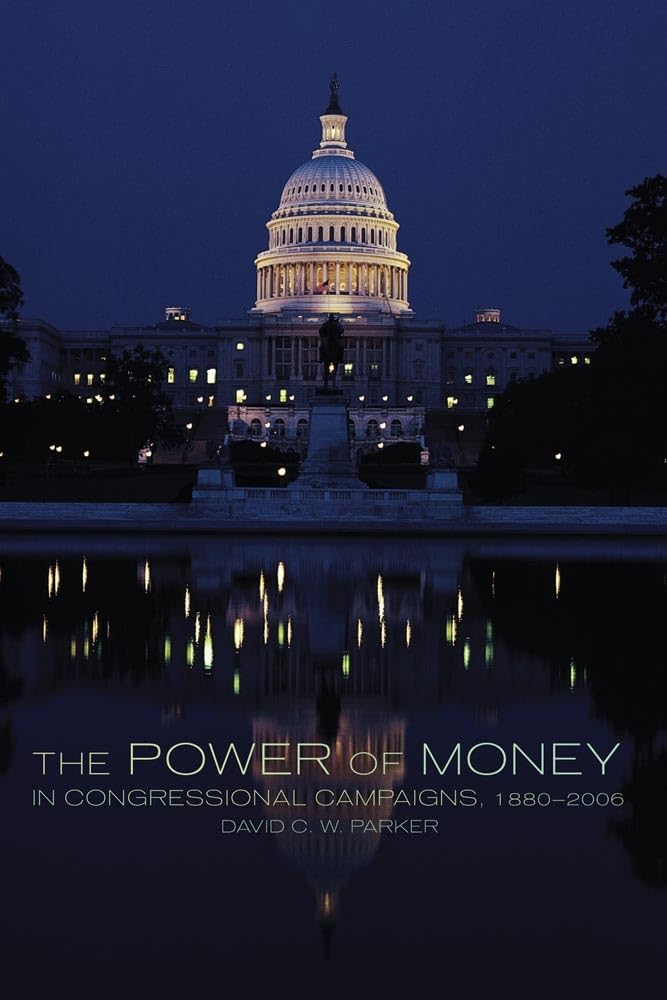 The Power Of Money In Congressional Campaigns, 18802006 (Volume 6) (Congressional Studies Series),New