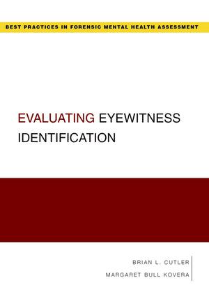 Evaluating Eyewitness Identification (Best Practices in Forensic Mental Health Assessments),Used