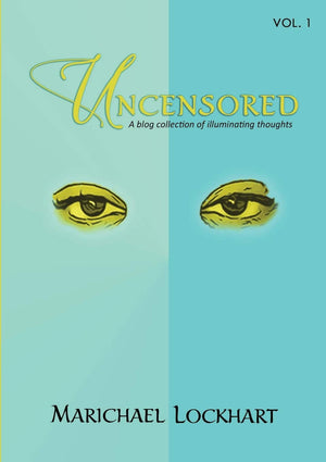 Uncensored: A blog collection of illuminating thoughts,Used