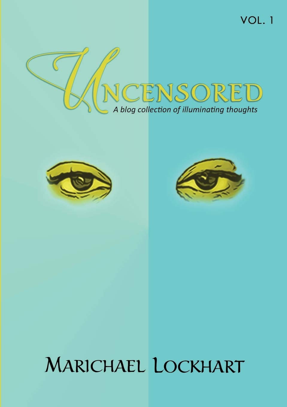 Uncensored: A blog collection of illuminating thoughts,Used