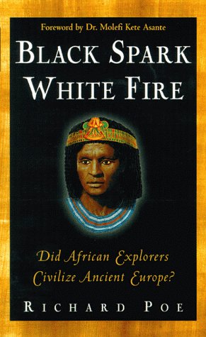 Black Spark, White Fire: Did African Explorers Civilize Ancient Europe?,Used