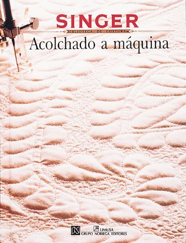 Acolchado A Mquina / Quilting By Machine,Used