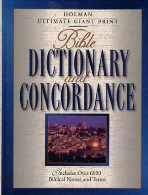 Bible Dictionary and Concordance: Includes over 6000 Biblical Names and Terms,New