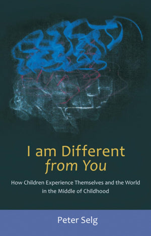 I Am Different from You: How Children Experience Themselves and the World in the Middle of Childhood,Used
