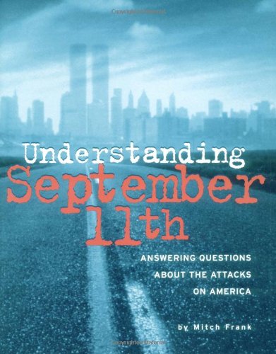 Understanding September 11th: Answering Questions about the Attacks on America,Used