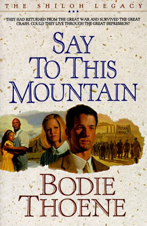 Say to This Mountain (Shiloh Legacy Series, Book 3),Used