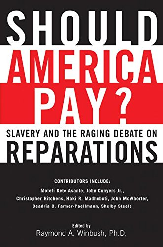 Should America Pay?: Slavery and the Raging Debate on Reparations,Used